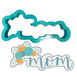 Floral Mom Plaque Cookie Cutter
