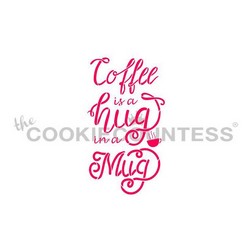 Coffee is a Hug in a Mug Stencil