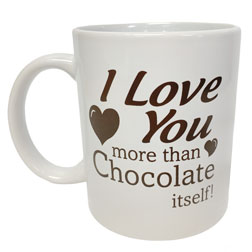 I Love You more than Chocolate itself Mug