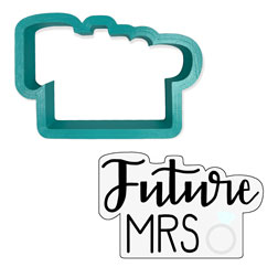 Future Mrs Plaque Cookie Cutter